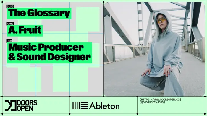 The Glossary: A.Fruit | Music Producer & Sound Designer