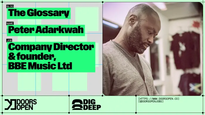 The Glossary: Peter Adarkwah | Company Director & Founder, BBE Music Ltd