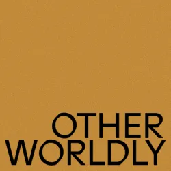Otherworldly