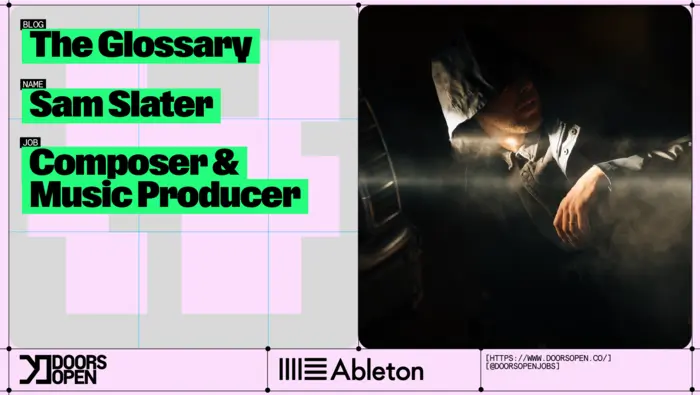 The Glossary: Sam Slater | Composer & Music Producer